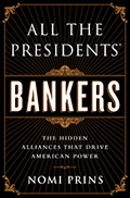 All the Presidents' Bankers by Nomi Prins (Small jpg)