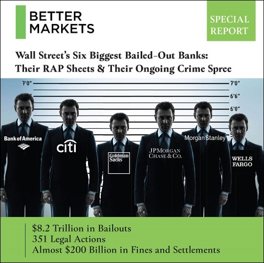 Better-Markets-Releases-In-Depth-Study-on-Bailout-Dollars-and-Crime-Spree-of-the-Wall-Street-Mega-Banks-on-April-9-2019-ii.jpg
