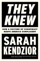 They Knew by Sarah Kendzior